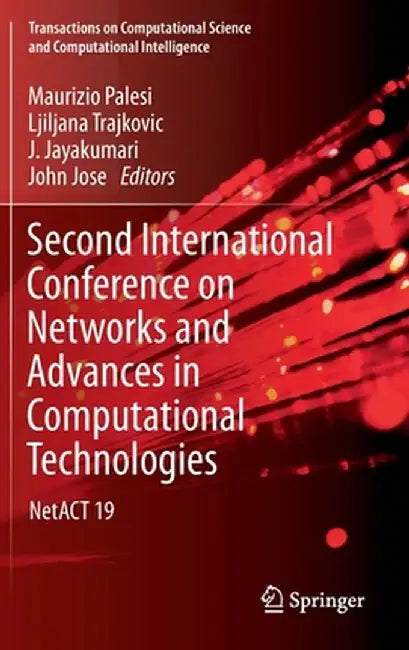 Second International Conference on Networks and Advances in Computational Technologies: Netact 19 by Maurizio Palesi