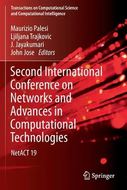 Second International Conference on Networks and Advances in Computational Technologies: Netact 19 by Maurizio Palesi