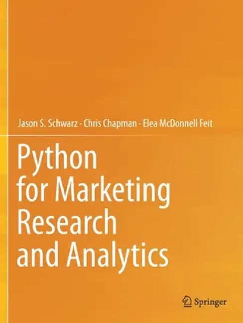 Python for Marketing Research and Analytics by Schwarz, Jason S.