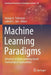Machine Learning Paradigms: Advances in Deep Learning-Based Technological Applications by George A. Tsihrintzis