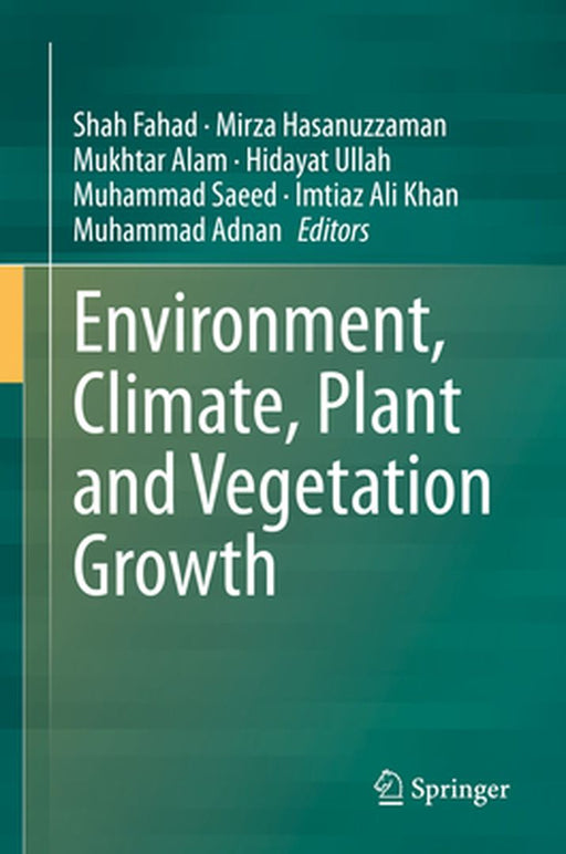 Environment, Climate, Plant and Vegetation Growth by Shah Fahad