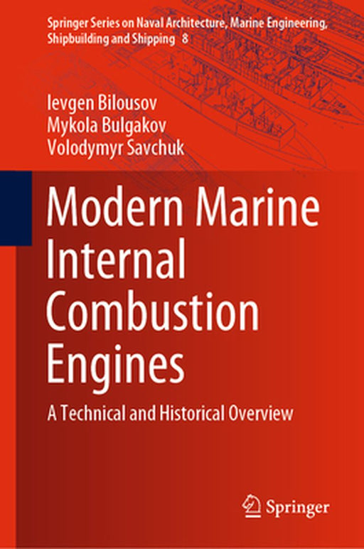 Modern Marine Internal Combustion Engines: A Technical and Historical Overview by Belousov, Ievgen
