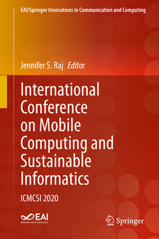 International Conference on Mobile Computing and Sustainable Informatics: Icmcsi 2020 by Jennifer S. Raj
