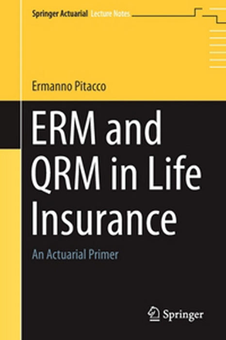 ERM and QRM in Life Insurance An Actuarial Primer