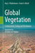 Global Vegetation:Fundamentals, Ecology and Distribution by Jörg S. Pfadenhauer