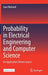 Probability in Electrical Engineering and Computer Science: An Application-Driven Course by Jean Walrand