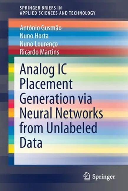 Analog IC Placement Generation Via Neural Networks from Unlabeled Data by António Gusmão