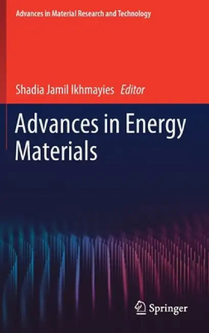 Advances in Energy Materials by Shadia Jamil Ikhmayies