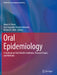 Oral Epidemiology: A Textbook on Oral Health Conditions Research Topics and Methods by Peres
