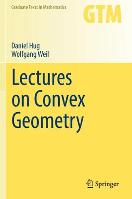 Lectures on Convex Geometry by Daniel Hug