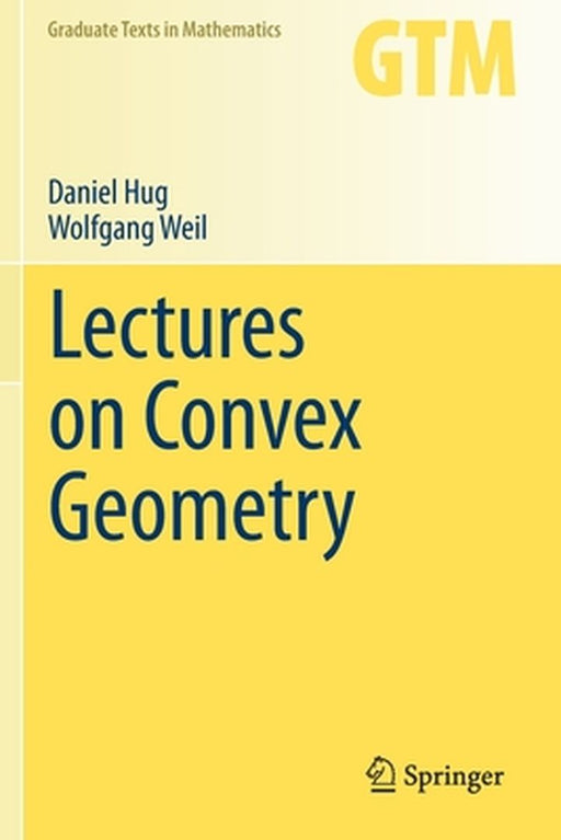 Lectures on Convex Geometry by Daniel Hug