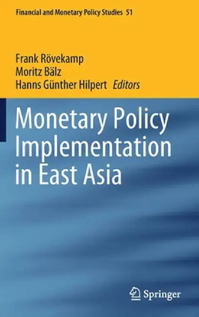Monetary Policy Implementation in East Asia by Frank Rövekamp