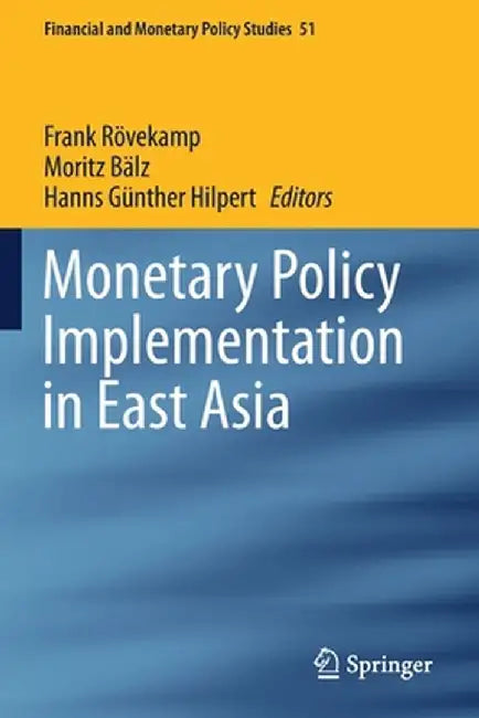 Monetary Policy Implementation in East Asia by Frank Rövekamp