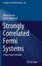 Strongly Correlated Fermi Systems: A New State of Matter by Miron Amusia