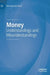 Money: Understandings and Misunderstandings by Mohammad Ashraf