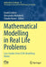Mathematical Modelling in Real Life Problems: Case Studies from Ecmi-Modelling Weeks by Ewald Lindner