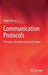 Communication Protocols: Principles, Methods and Specifications by Drago Hercog