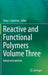 Reactive and Functional Polymers Volume Three: Advanced Materials by Tomy J. Gutiérrez