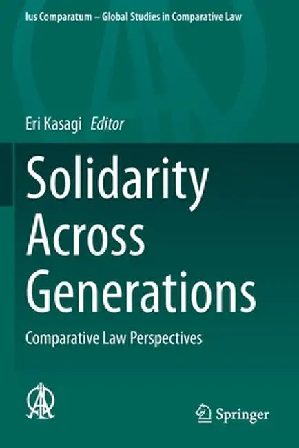 Solidarity Across Generations: Comparative Law Perspectives by Eri Kasagi
