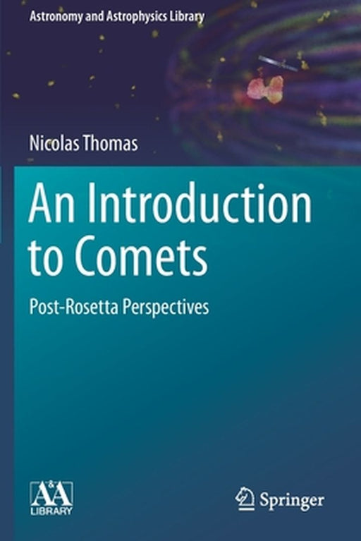 An Introduction to Comets: Post-Rosetta Perspectives by Thomas, Nicolas