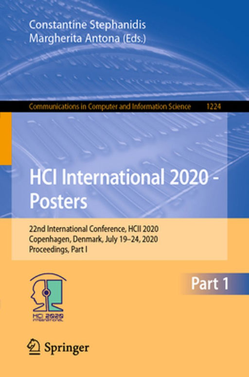 Hci International 2020 - Posters: 22nd International Conference, Hcii 2020, Copenhagen, Denmark, July 19-24, 2020, Proceedings, Part I by Constantine Stephanidis