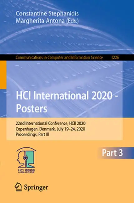 Hci International 2020 - Posters: 22nd International Conference, Hcii 2020, Copenhagen, Denmark, July 19-24, 2020, Proceedings, Part III by Constantine Stephanidis