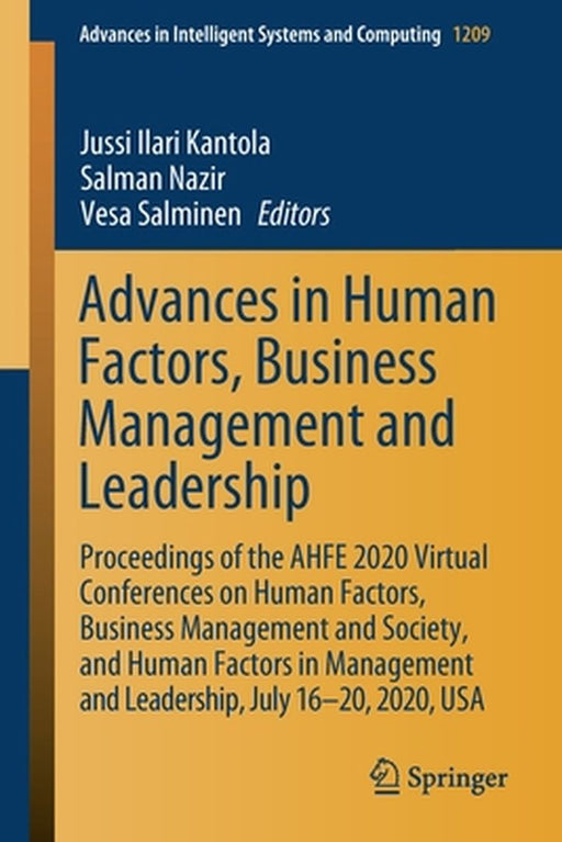 Advances in Human Factors, Business Management and Leadership: Proceedings of the Ahfe 2020 Virtual Conferences on Human Factors, Business Management by Jussi Ilari Kantola