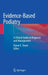 Evidence-Based Podiatry: A Clinical Guide to Diagnosis and Management by Dyane E. Tower