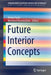 Future Interior Concepts by Anton Fuchs