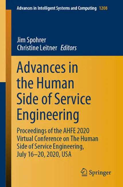 Advances in the Human Side of Service Engineering: Proceedings of the Ahfe 2020 Virtual Conference on the Human Side of Service Engineering, July 16-2 by Jim Spohrer