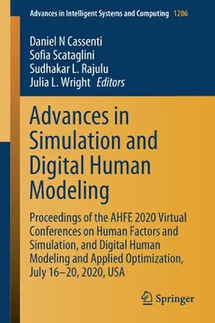 Advances in Simulation and Digital Human Modeling: Proceedings of the Ahfe 2020 Virtual Conferences on Human Factors and Simulation, and Digital Human by Daniel N. Cassenti