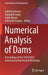 Numerical Analysis of Dams: Proceedings of the 15th Icold International Benchmark Workshop by Gabriella Bolzon