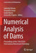 Numerical Analysis of Dams: Proceedings of the 15th Icold International Benchmark Workshop by Gabriella Bolzon