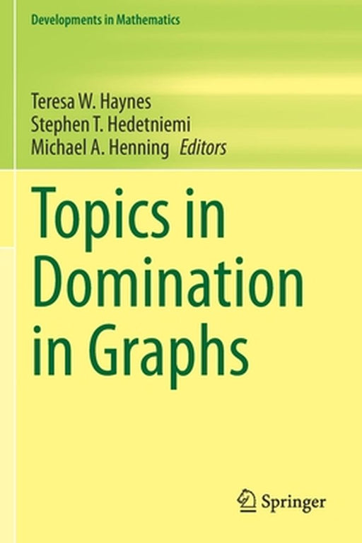 Topics in Domination in Graphs by Teresa W. Haynes