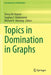 Topics in Domination in Graphs by Teresa W. Haynes