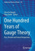 One Hundred Years of Gauge Theory: Past, Present and Future Perspectives by Silvia De Bianchi