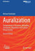 Auralization: Fundamentals of Acoustics, Modelling, Simulation, Algorithms and Acoustic Virtual Reality by Michael Vorländer