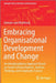 Embracing Organisational Development and Change: An Interdisciplinary Approach Based on Social by Antonie van Nistelrooij