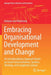 Embracing Organisational Development and Change: An Interdisciplinary Approach Based on Social Constructionism, Systems Thinking, and Complexity Scien by Antonie Van Nistelrooij
