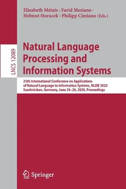 Natural Language Processing and Information Systems: 25th International Conference on Applications of Natural Language to Information Systems, Nldb 20 by Elisabeth Métais