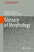 Glossary of Morphology by Federico Vercellone