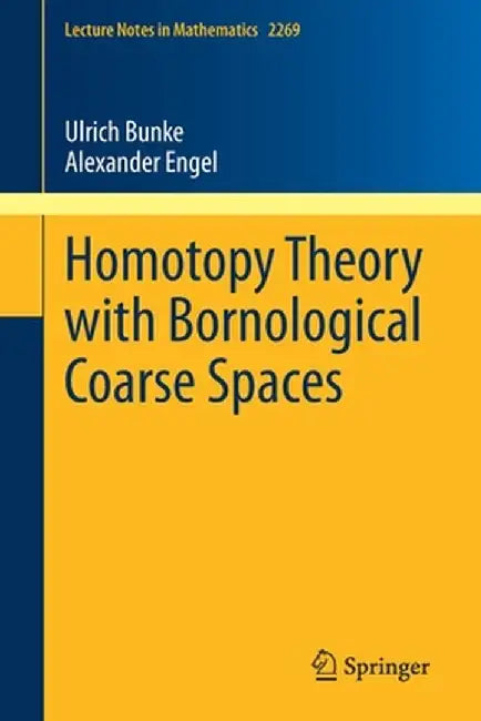 Homotopy Theory with Bornological Coarse Spaces by Ulrich Bunke