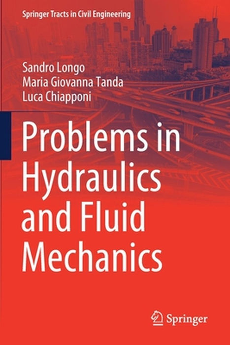 Problems in Hydraulics and Fluid Mechanics by Longo, Sandro