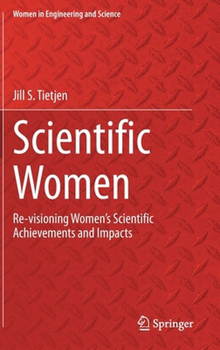 Scientific Women by Tietjen, Jill S.