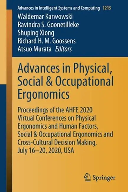 Advances in Physical, Social & Occupational Ergonomics: Proceedings of the Ahfe 2020 Virtual Conferences on Physical Ergonomics and Human Factors, Soc by Waldemar Karwowski