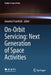 On-Orbit Servicing: Next Generation of Space Activities by Annette Froehlich