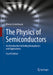 The Physics of Semiconductors: An Introduction Including Nanophysics and Applications by Marius Grundmann