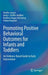 Promoting Positive Behavioral Outcomes for Infants and Toddlers: An Evidence-Based Guide to Early Intervention by Heather Agazzi