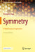 Symmetry: A Mathematical Exploration by Kristopher Tapp