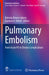Pulmonary Embolism: From Acute Pe to Chronic Complications by Belinda Rivera-Lebron